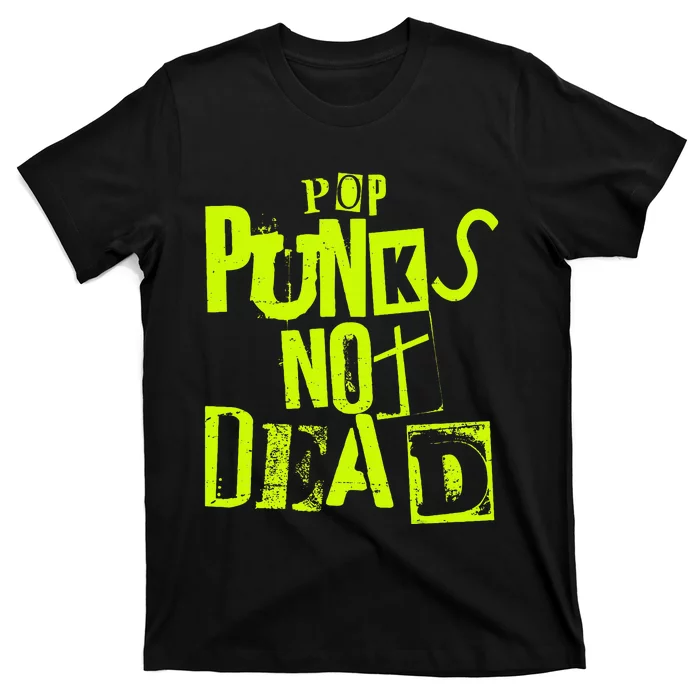 Pop Punks Not Dead Vintage Grunge Pop Punk Is Not Dead T-Shirt