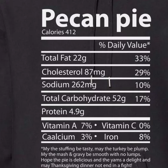 Pecan Pie Nutrition Facts Funny Thanksgiving Premium Hoodie