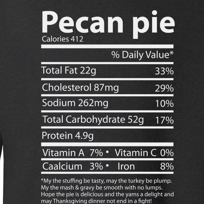 Pecan Pie Nutrition Facts Funny Thanksgiving Toddler Sweatshirt