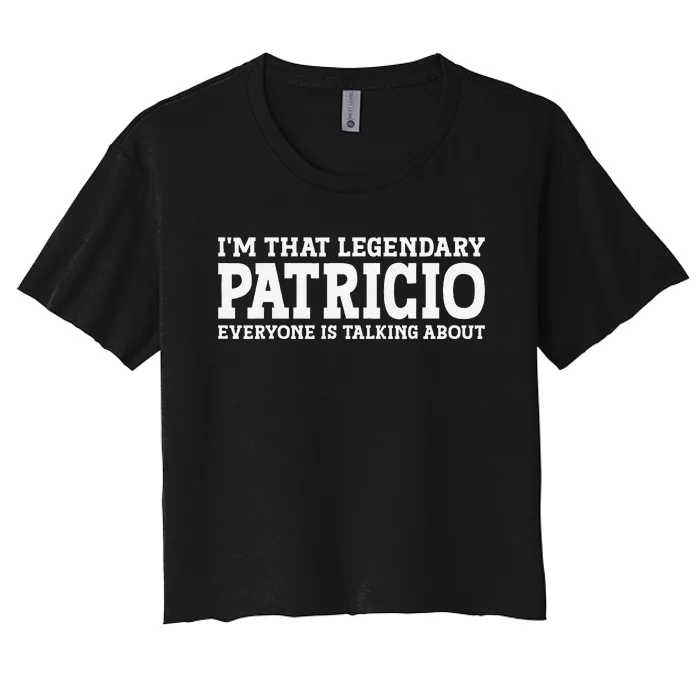 Patricio Personal Name First Name Funny Patricio Women's Crop Top Tee