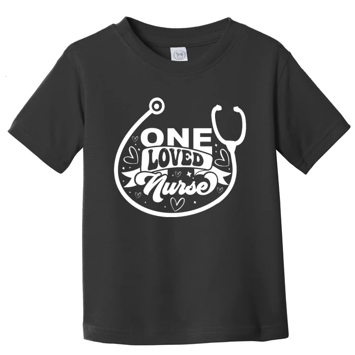 One Loved Nurse Toddler T-Shirt