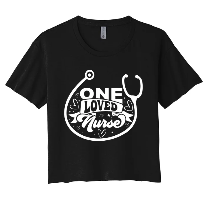 One Loved Nurse Women's Crop Top Tee