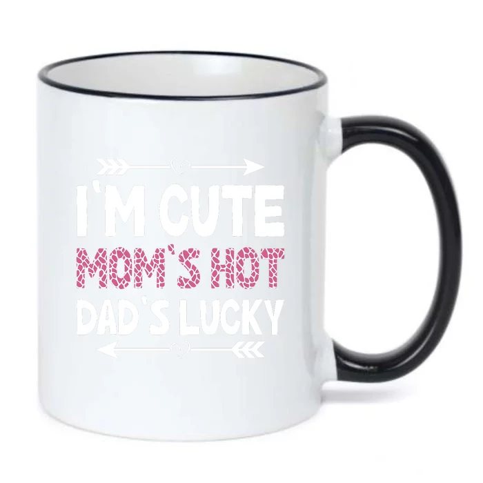 Im Cute Moms Hot Dads Lucky Funny Gift For Dad Black Color Changing Mug