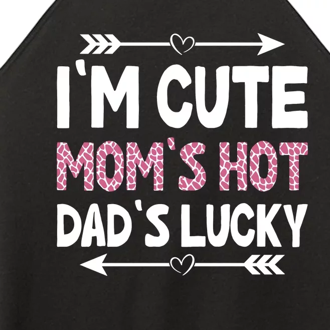 Im Cute Moms Hot Dads Lucky Funny Gift For Dad Women’s Perfect Tri Rocker Tank