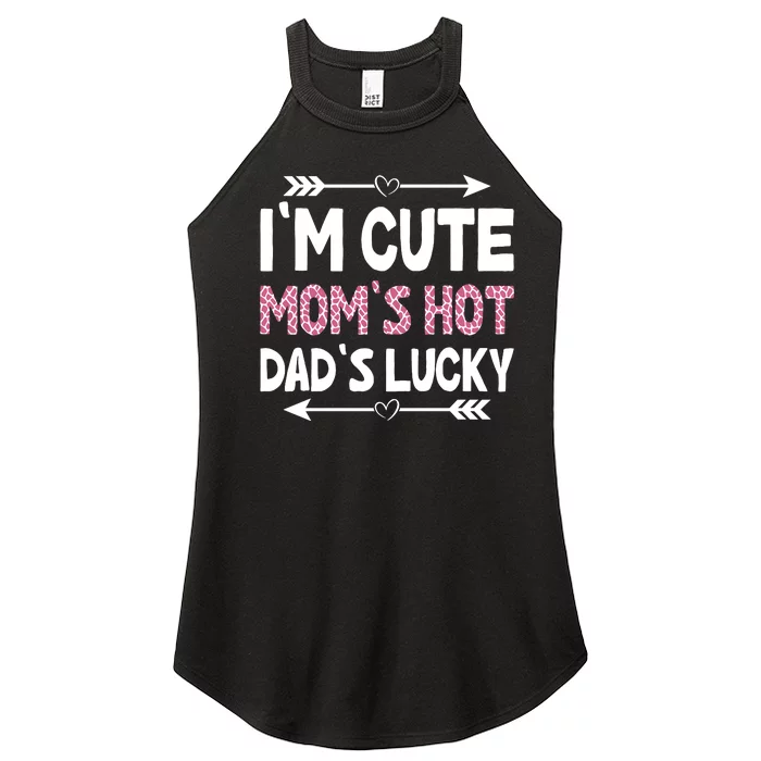 Im Cute Moms Hot Dads Lucky Funny Gift For Dad Women’s Perfect Tri Rocker Tank