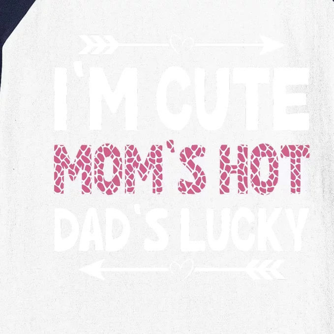 Im Cute Moms Hot Dads Lucky Funny Gift For Dad Baseball Sleeve Shirt