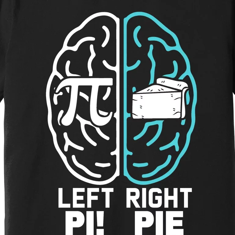 Left Right Funny Pi Day Premium T-Shirt