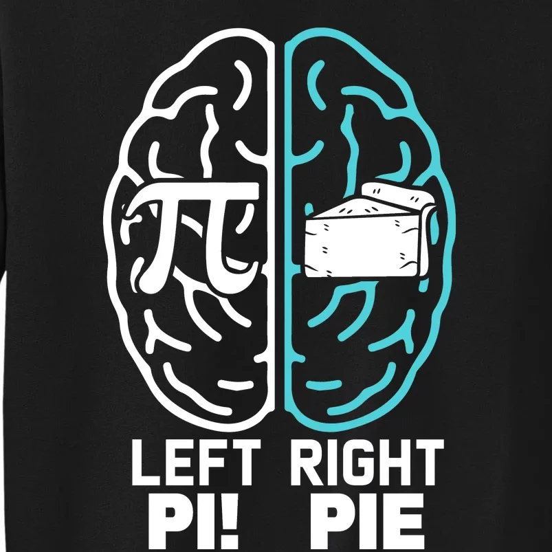 Left Right Funny Pi Day Tall Sweatshirt