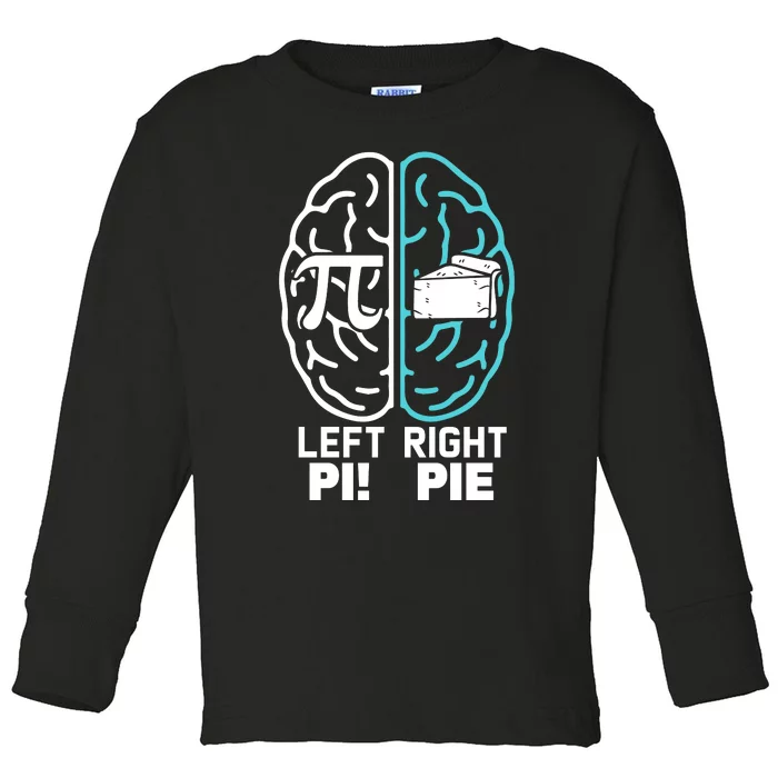 Left Right Funny Pi Day Toddler Long Sleeve Shirt