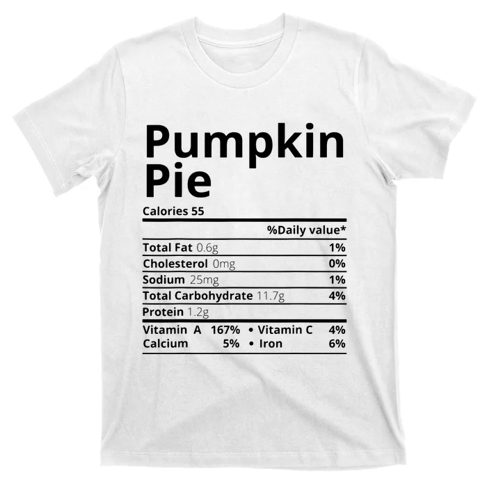 Pumpkin Pie Nutrition Facts Funny Thanksgiving Christmas T-Shirt