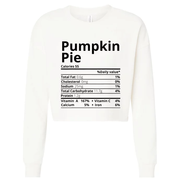 Pumpkin Pie Nutrition Facts Funny Thanksgiving Christmas Cropped Pullover Crew