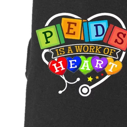 Pediatric Pediatrician Nurse Peds Is A Work Of Heart Doggie 3-End Fleece Hoodie