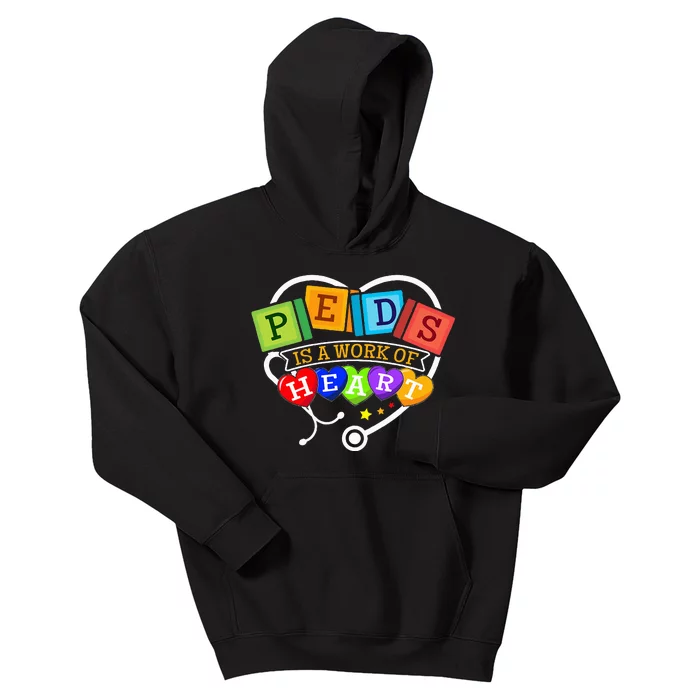 Pediatric Pediatrician Nurse Peds Is A Work Of Heart Kids Hoodie