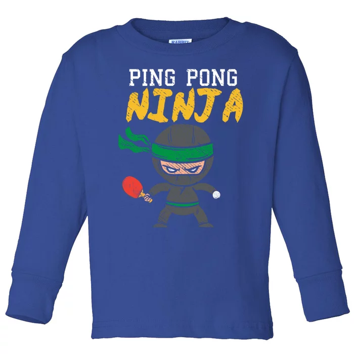 Ping Pong Ninja Table Tennis Gift Toddler Long Sleeve Shirt