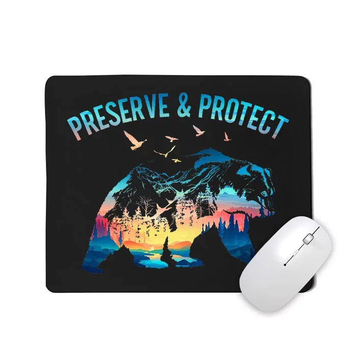 Preserve & Protect National Park Nature Forest Bear Wildlife Mousepad