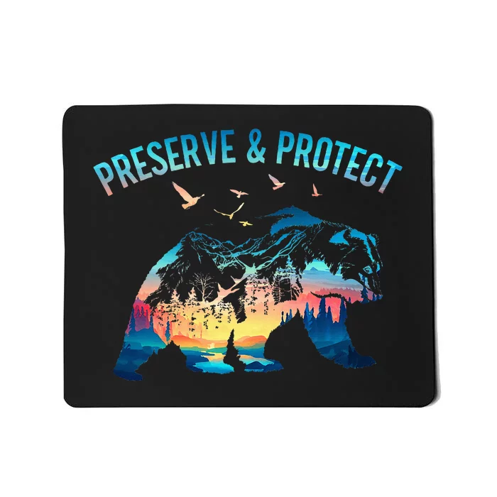 Preserve & Protect National Park Nature Forest Bear Wildlife Mousepad