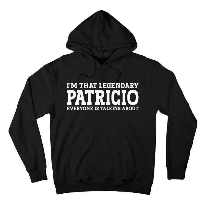 Patricio Personal Name First Name Funny Patricio Tall Hoodie