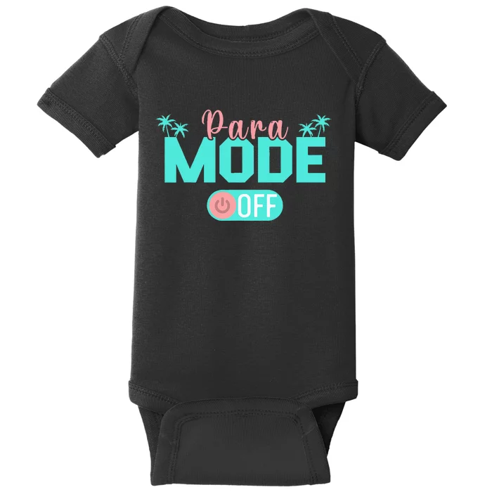 Paraprofessional Para Off Duty Sunglasses Para Mode Off Baby Bodysuit