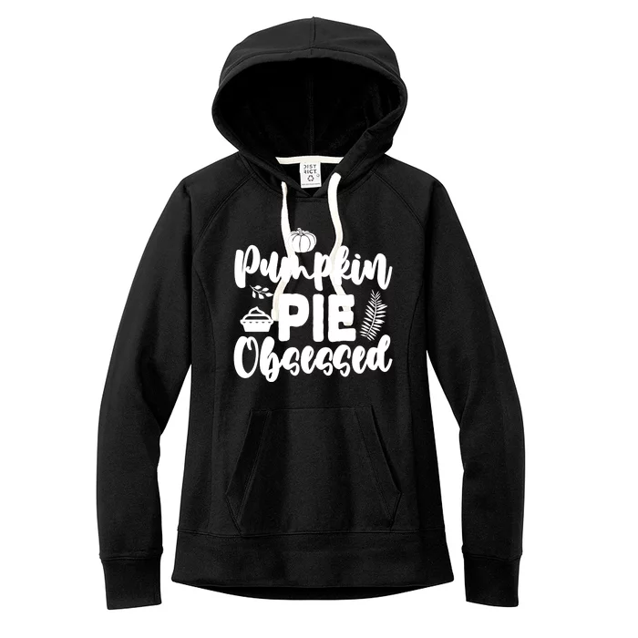 Pumpkin Pie Obsessed Women's Fleece Hoodie