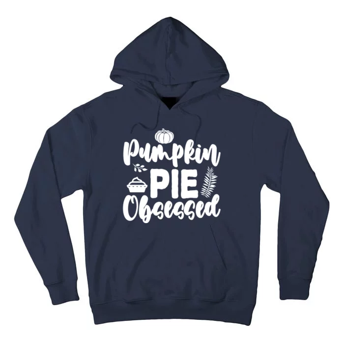 Pumpkin Pie Obsessed Tall Hoodie