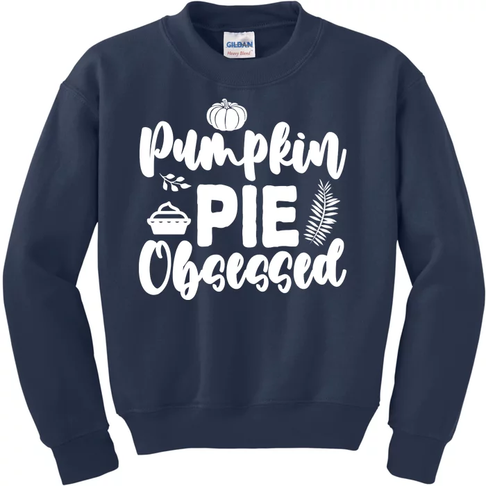 Pumpkin Pie Obsessed Kids Sweatshirt