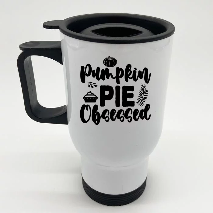 Pumpkin Pie Obsessed Front & Back Stainless Steel Travel Mug