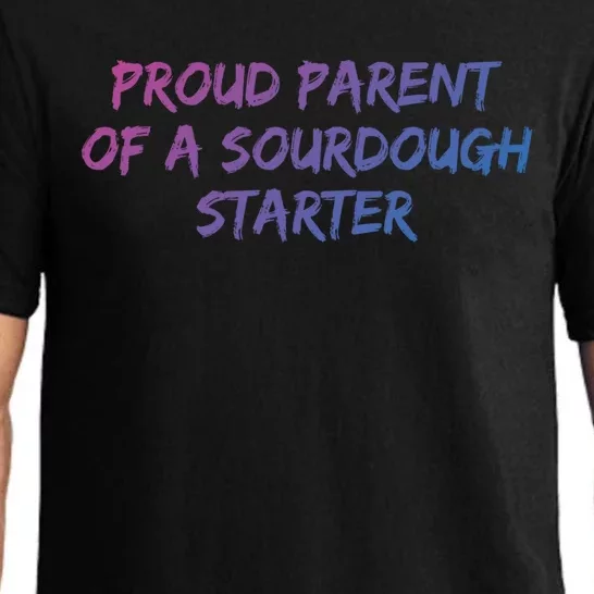 Proud Parent Of A Sourdough Starter Sourdough Baker Gift Pajama Set