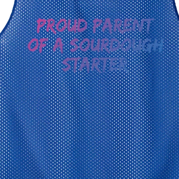 Proud Parent Of A Sourdough Starter Sourdough Baker Gift Mesh Reversible Basketball Jersey Tank