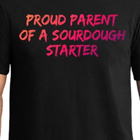 Proud Parent Of A Sourdough Starter Sourdough Baker Gift Pajama Set