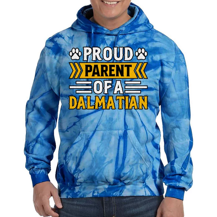 Proud Parent Of A Dalmatian Dog Funny Saying Cute Gift Tie Dye Hoodie