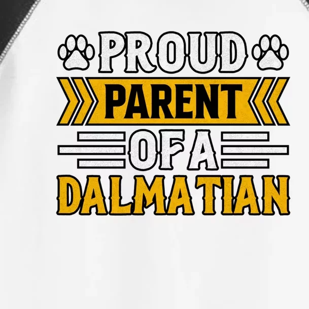 Proud Parent Of A Dalmatian Dog Funny Saying Cute Gift Toddler Fine Jersey T-Shirt