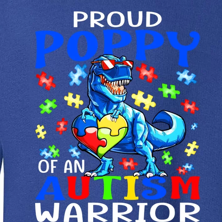 Proud Poppy Of An Autism Warrior Dinosaur Gift Toddler Sweatshirt