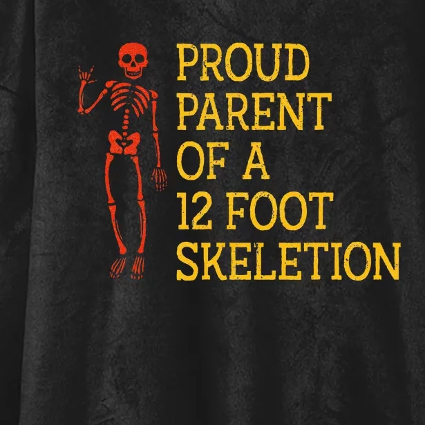 Proud Parent Of A 12 Foot Skeleton Hooded Wearable Blanket