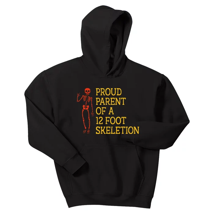 Proud Parent Of A 12 Foot Skeleton Kids Hoodie