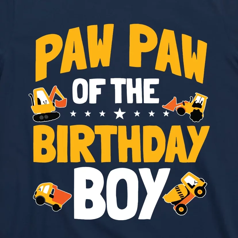 Paw Paw Of The Birthday Boy Construction Worker Bday Party T-Shirt