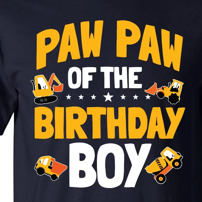 Paw Paw Of The Birthday Boy Construction Worker Bday Party Tall T-Shirt