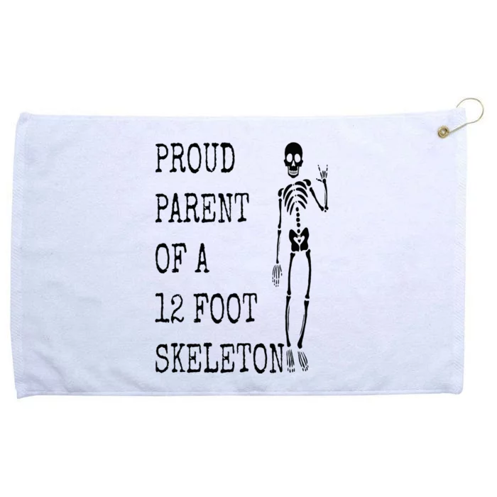 Proud parent of a 12 foot skeleton Grommeted Golf Towel