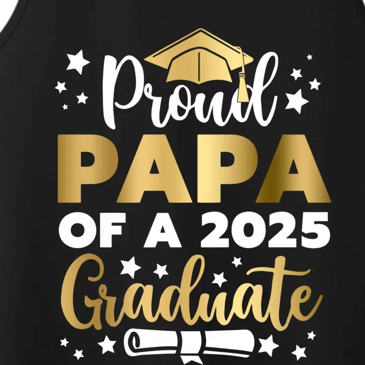 Proud Papa Of A 2025 Graduate Dad Senior 2025 Gift Performance Tank