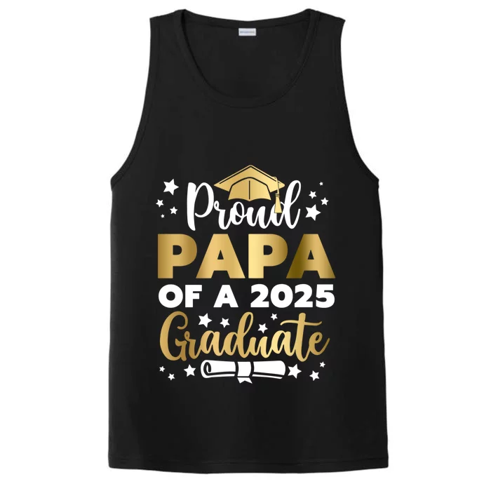 Proud Papa Of A 2025 Graduate Dad Senior 2025 Gift Performance Tank