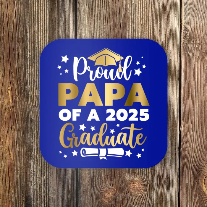 Proud Papa Of A 2025 Graduate Dad Senior 2025 Gift Coaster