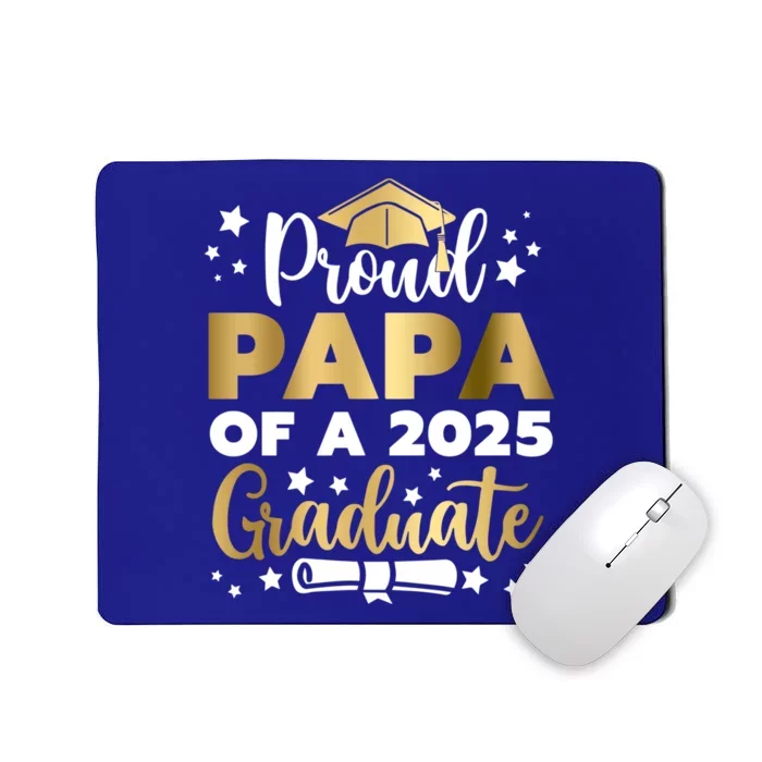 Proud Papa Of A 2025 Graduate Dad Senior 2025 Gift Mousepad