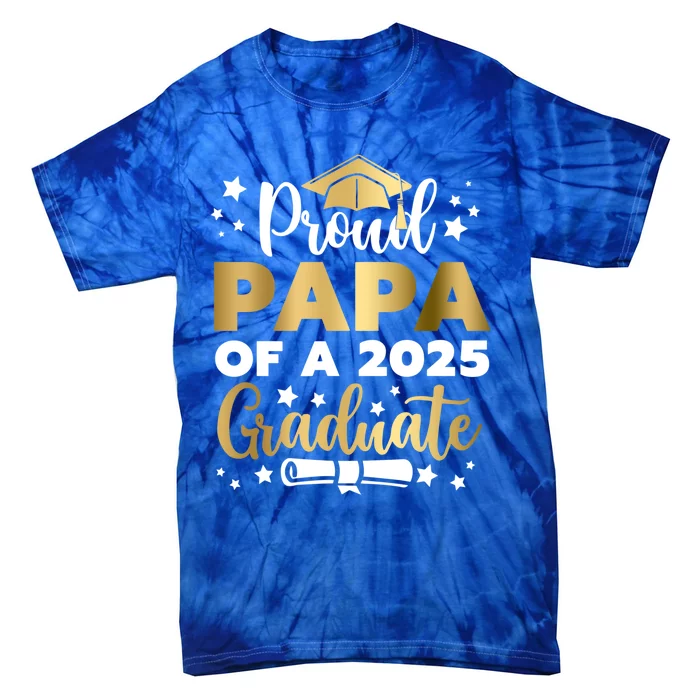 Proud Papa Of A 2025 Graduate Dad Senior 2025 Gift Tie-Dye T-Shirt