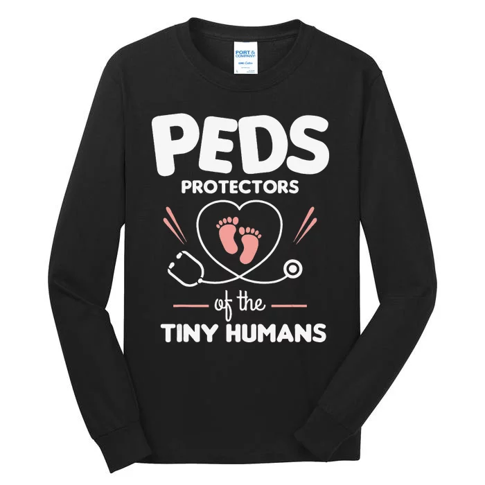 Peds Protectors Of The Tiny Humans Pediatrician Pediatrics Tall Long Sleeve T-Shirt