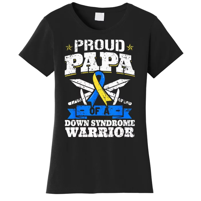 Proud Papa Of A Down Syndrome Warrior Downs Trisomy 21 Dad Women's T-Shirt