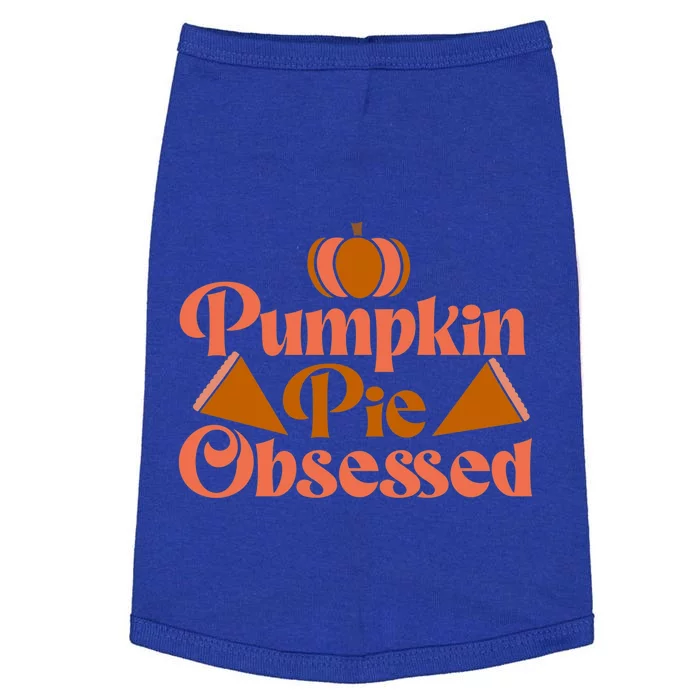 Pumpkin Pie Obsessed Gift Doggie Tank