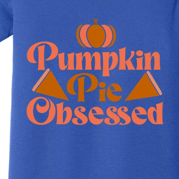 Pumpkin Pie Obsessed Gift Baby Bodysuit