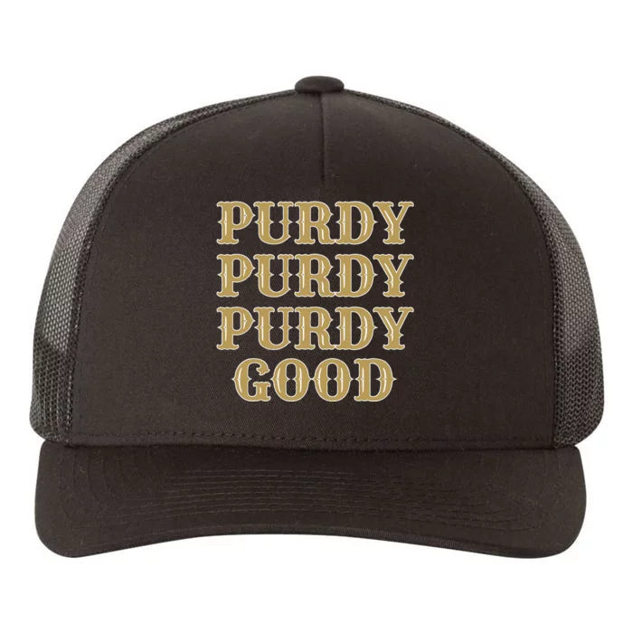 Purdy Purdy Purdy Good Football Quarterback Yupoong Adult 5-Panel Trucker Hat