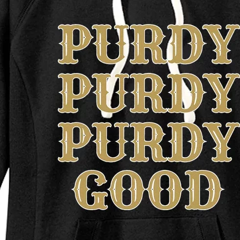 Purdy Purdy Purdy Good Football Quarterback Women's Fleece Hoodie