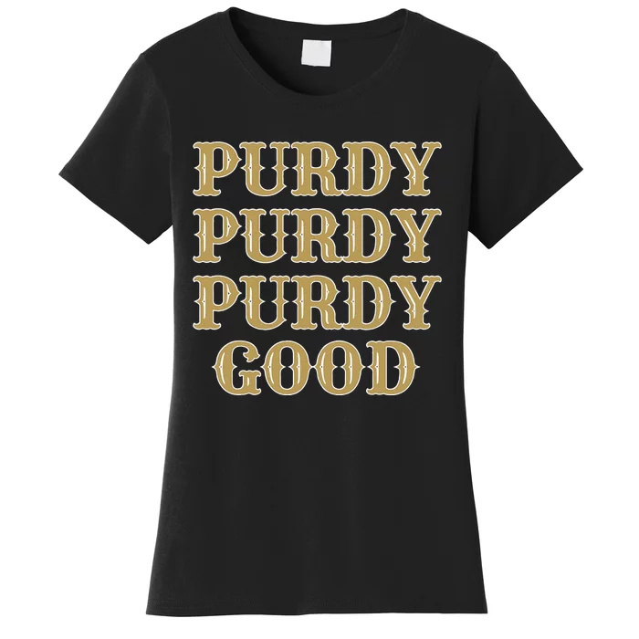 Purdy Purdy Purdy Good Football Quarterback Women's T-Shirt