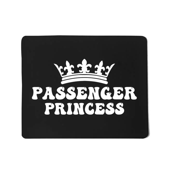 Passenger Princess Mousepad